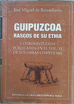 Guipúzcoa. Rasgos de su Etnia y otros estudios publicados en el vol IV de sus obras completas | 147924 | Barandiarán, José Miguel de