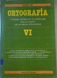 Ortografía VI: EGB. Cuaderno 6 | 165585 | VVAA