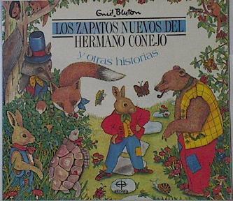 Los zapatos nuevos del hermano Conejo y otras historias | 122297 | Blyton, Enid/Teresa O' Brien ( Ilustraciones)