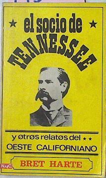 Socio De Tennessee Y Otros Relatos Del Oeste Californiano, El | 14804 | Harte Bret