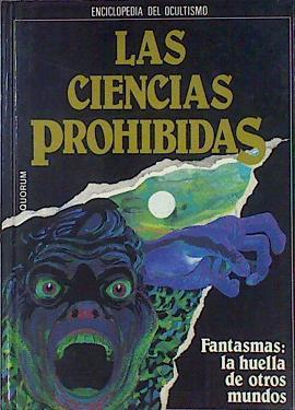 Las ciencias prohibidas Fantasmas La Huella De Otros Mundos | 49467 | Vvaa