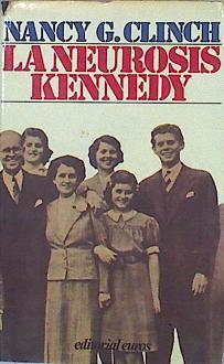 La Neurosis Kennedy | 47302 | Clinch Nancy G.