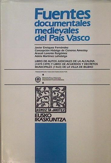 "Libro de autos judiciales de la alcaldía (1419-1499) ; y Libro de acuerdos y decretos municipales (1" | 144947 | Javier Enríquez Fernández