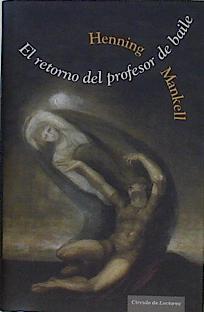 El Retorno Del Profesor De Baile | 14337 | Mankell Henning