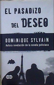 El pasadizo del deseo | 146812 | Tros de Ilarduya, Sofía/Sylvain, Dominique