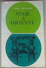 Viaje A Oriente | 50149 | Teixidor Jóan