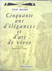 Cinquante ans d'élégances et d'art de vivre | 140883 | Beaton, Cecil/Préface de Christian Dior