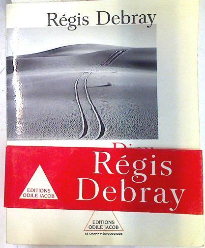 Dieu, un itineraire | 74307 | Debray, Régis