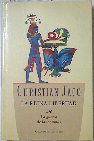 La guerra de las coronas II La Reina Libertad | 123519 | Jacq, Christian