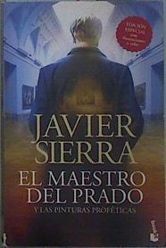 El maestro del Prado y las pinturas proféticas | 151732 | Sierra, Javier