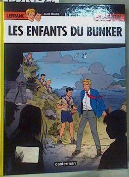 Lefranc t.22 : les enfants du bunker | 159370 | Martin, Jacques/Jacquemart, Miche, Maury, Alain