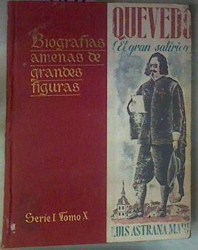 Quevedo El Grán Satírico | 54597 | Astrana Mari Luis