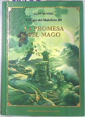 La promesa del mago. Trilogía del maleficio III | 70577 | McNish, Cliff/Manzano, Manuel