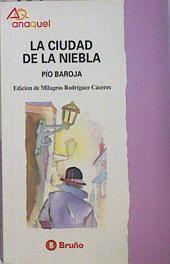 La ciudad de la niebla | 136697 | Baroja, Pío