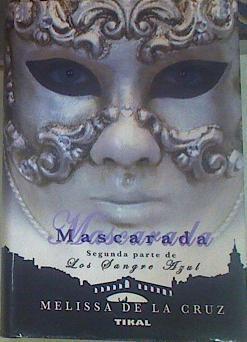 Mascarada Segunda parte de Los Sangre Azul | 155624 | Cruz, Melissa de la