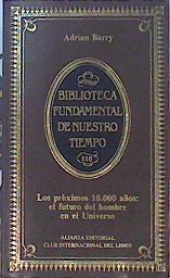 Los Próximos Diez MIL Años ( 10.000 ): El Futuro Del Hombre En El Universo | 46458 | Berry Adrian