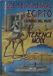 Viaje sentimental a Egipto Terenci del Nilo | 117035 | Moix, Terenci