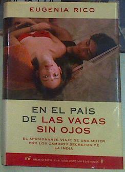 En el país de las vacas sin ojos: el apasionante viaje de una mujer por los caminos secretos de la I | 156491 | Rico, Eugenia