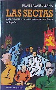 Las Sectas Un Testimonio Vivo Sobre Los Mesías Del Terror En España | 48163 | Salarrullana Pilar