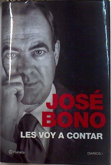 Les voy a contar: diarios I | 132812 | Bono, José