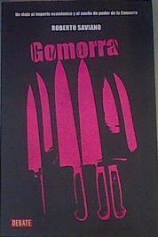 Gomorra. Un viaje al imperio economico y al sueño de poder de la Camorra | 77244 | Saviano, Roberto/Ramos Mena( Traductor), Francisco J./Clavel ( Traductor ), Teresa