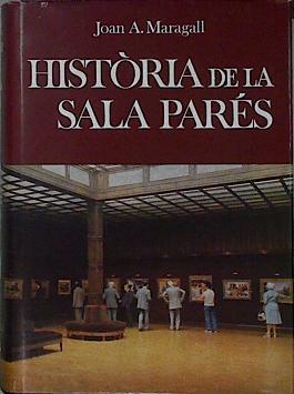 História de la Sala Parés | 145371 | Maragall Noble, Joan Antoni