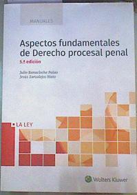 Aspectos fundamentales de derecho procesal penal ( 5ª Ed) | 161706 | Banacloche Palao, Julio (1969-)/Zarzalejos Nieto, Jesús (1963-)