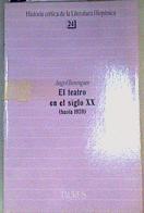 El teatro en el siglo XX: hasta 1939 | 165961 | Berenguer, Ángel