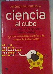 Ciencia al cubo | 162431 | Valenzuela, América (1977- )