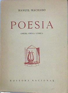 Poesía (Opera Omnia Lyrica). | 47041 | Machado Manuel