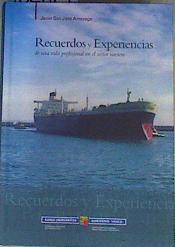 Recuerdos y Experiencias de una vida profesional en el sector naviero | 162829 | Javier San José Amezaga