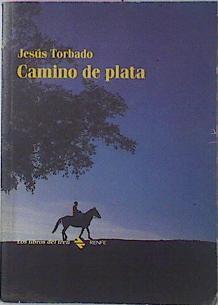 Camino De Plata | 38686 | Torbado, Jesus