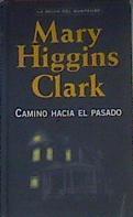 Camino hacia el pasado | 165632 | Clark, Mary Higgins