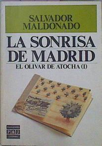 La Sonrisa De Madrid El Olivar De Atocha I | 28267 | Maldonado Salvador