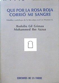 Que por la rosa roja corrió mi sangre | 147736 | Gil Grimau, Rodolfo/Ibn Azzuz, Mohammed