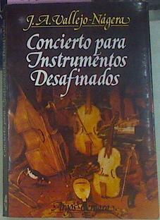 Concierto Para Instrumentos Desafinados | 51883 | Vallejo-Nágera Juan Antonio