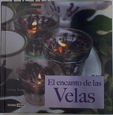 El encanto de las velas | 132445 | Álvarez Santiago, Cristina