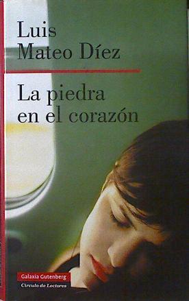 La piedra en el corazón  : (cuaderno de un día de marzo) | 123388 | Díez, Luis Mateo