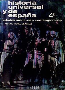 Historia Universal y de España 4º Edades moderna y contemporanea | 143696 | Antonio Rumeu de Armas