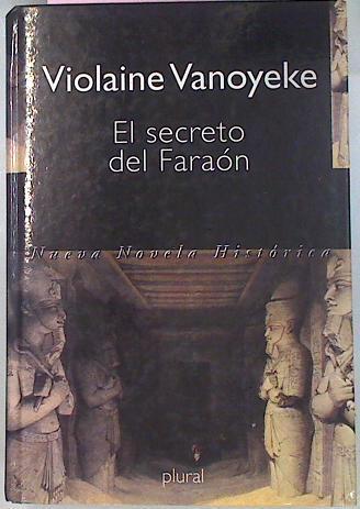 El Secreto Del Faraon: La Muerte Acecha En Las Cal | 29050 | Vanoyeke, Violaine