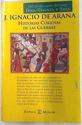 Historias curiosas de las guerras | 133547 | Arana, José Ignacio de