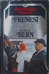 Frenesí | 150427 | La Bern, Arthur