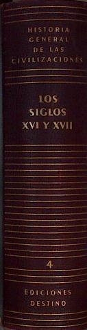 Historia general de las civilizaciones Los siglos XVI Y XVII vol. 4º | 144892 | Mousnier, Roland