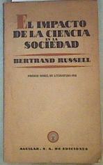 El impacto de la ciencia en la sociedad | 159791 | Russell, Bertrand/Juan Novella Domingo., Traducción del inglés por