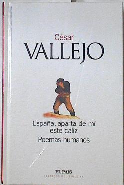 España, aparta de mí este cáliz poemas humanos | 123621 | Vallejo, César