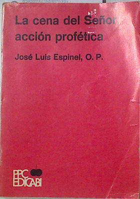 La cena del Señor, acción profética | 124138 | Espinel, José Luis