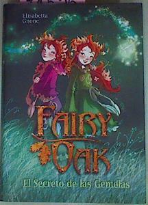 Fairy Oak: el secreto de las gemelas | 71656 | Gnone, Elisabetta