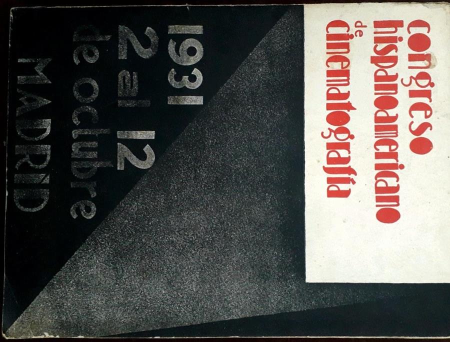 CONGRESO HISPANOAMERICANO DE CINEMATOGRAFIA. 1931, 2 AL 12 DE OCTUBRE, MADRID. | 135649 | VV.AA