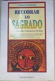 Recobrar Lo Sagrado Lecciones Sobre El Despertar Del Alma | 50014 | Warter Carlos