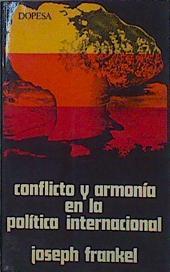 Conflicto Y Armonía En La Política Internacional | 62128 | Frankel Joseph